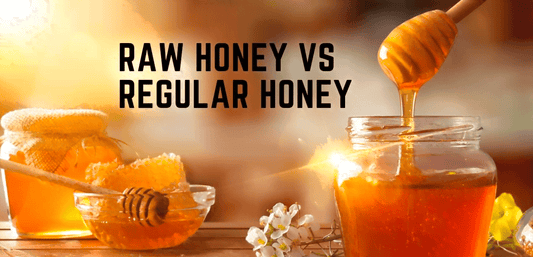 Raw Honey vs Regular Honey